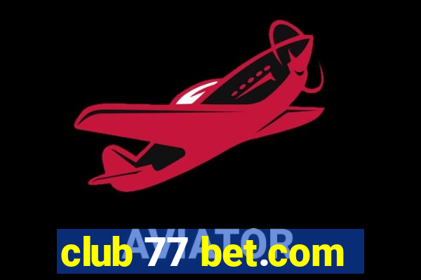 club 77 bet.com